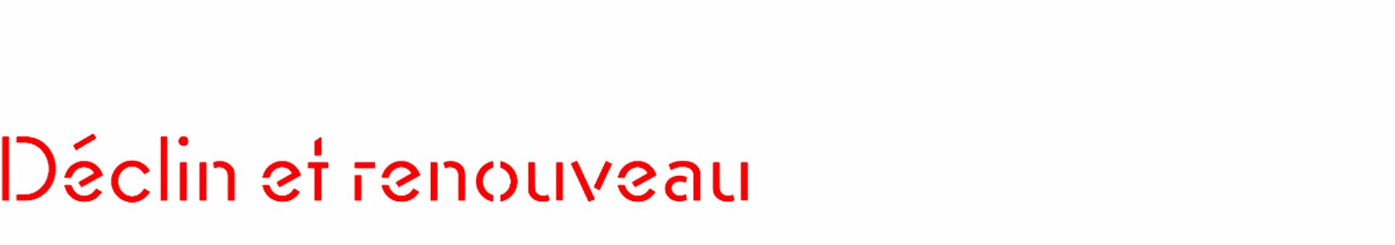 Déclin et renouveau